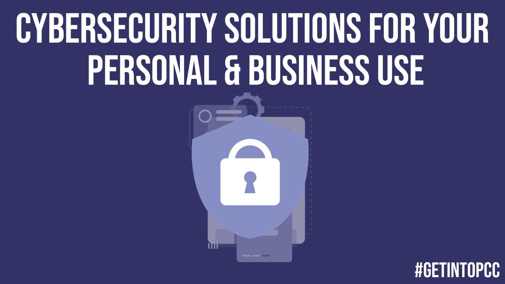 Cybersecurity Solutions for Your Personal Business Use